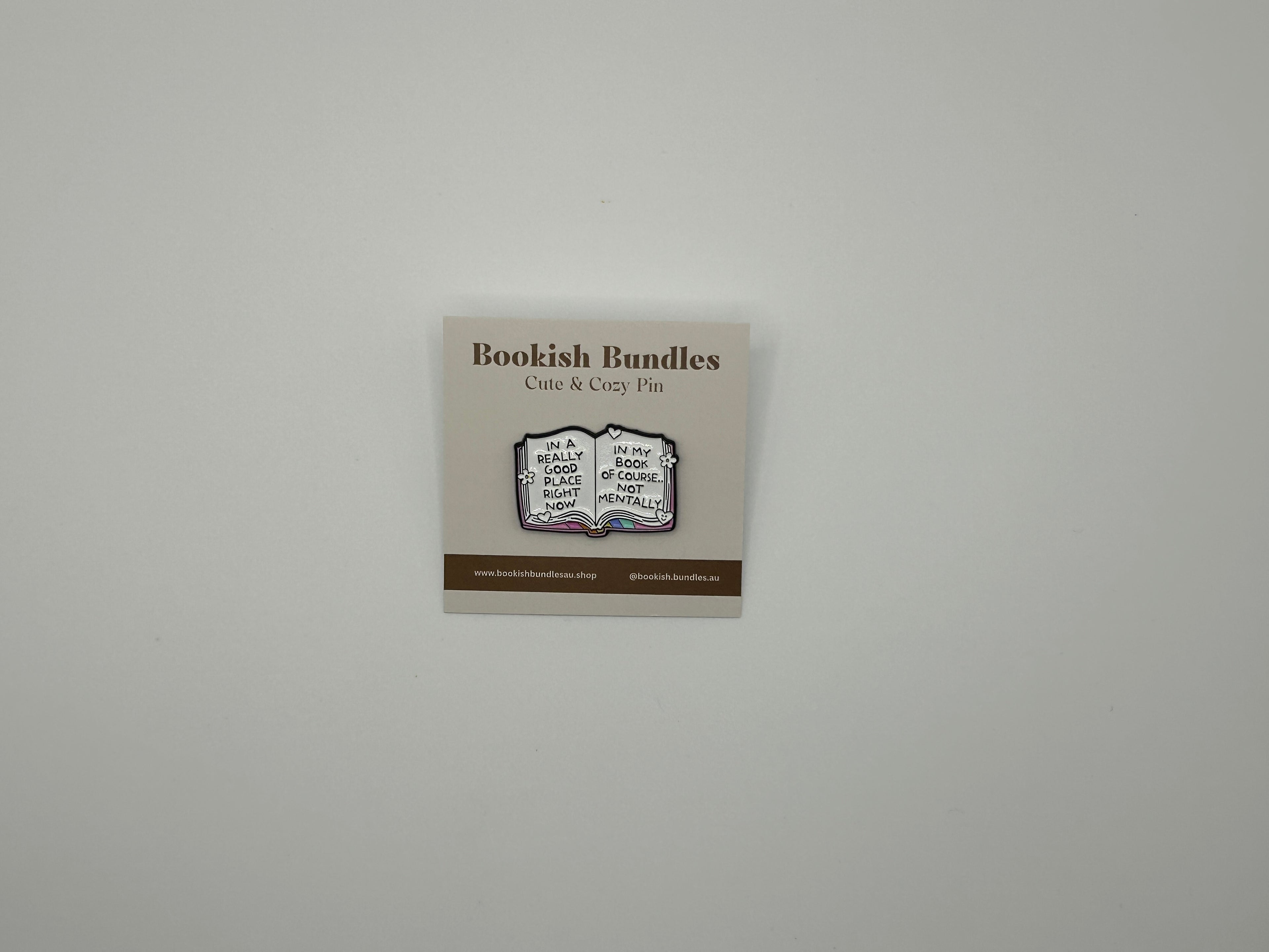 In a Really Good Place Right Now Pin